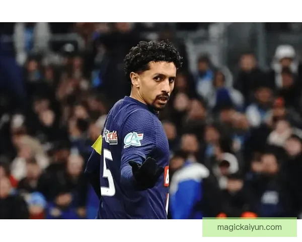 马尔基尼奥斯续约巴黎，合同状态稳定，球队核心价值持续增强